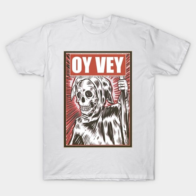 Oy Vey ! Death is coming T-Shirt by silentrob668